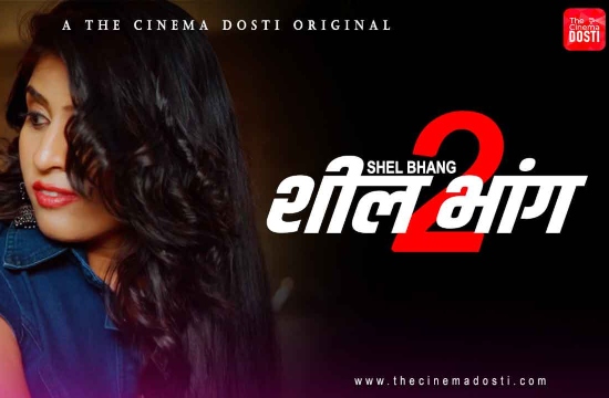 Shil Bhang 2 (2021) UNRATED Hindi Hot Short Film