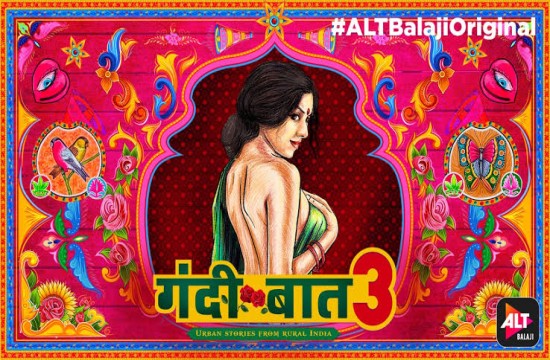 Gandii Baat Season 3 Urban Stories From Rural India (2019) Hindi Web Series ALTBalaji