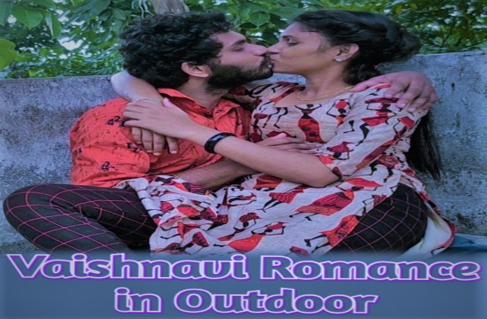 Vaishnavi Romance in Outdoor (2022) Hindi Hot Short Film