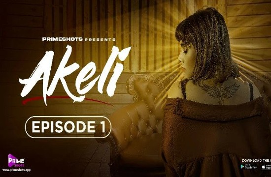 Akeli S01E01 (2023) Hindi Hot Web Series PrimeShots