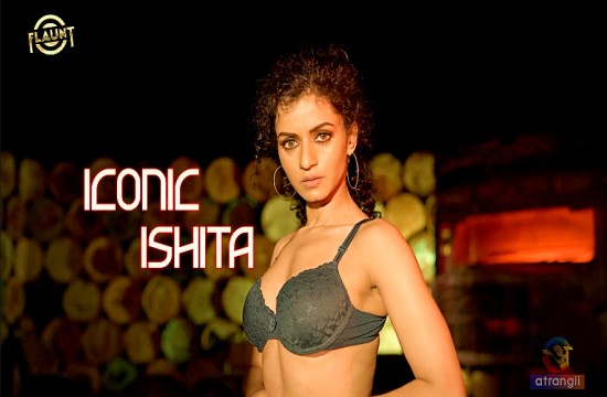 Iconic Ishita - Junkyard (2023) Solo Short Film Flaunt