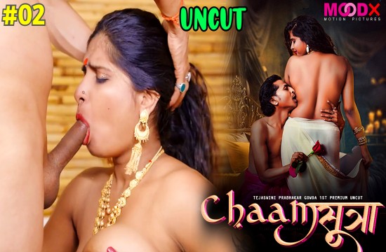 Chaam Sutra S01E02 (2024) UNCUT Hindi Web Series Moodx