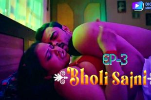 Bholi Sajni S01E03 (2024) Hindi Hot Web Series DigimoviePlex