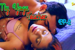 My Yoga Teacher S01E02 (2024) Hindi Hot Web Series Sahelii