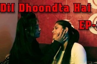 Dil Dhoondta Hai S01E03 (2024) Hindi Hot Web Series PatangMovies