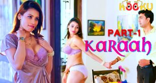 Karaah Part 1 (2024) Hot Hindi Short Film Kooku