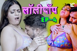 Lollipop S01E04 (2024) Hindi Hot Web Series Lookentertainment