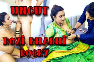 Rozi Bhabhi Rocky (2024) Hot Hindi Short Films