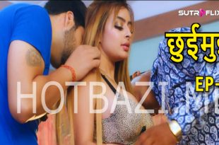 Chuimui S01E03 (2024) Hindi Hot Web Series Sutraflix