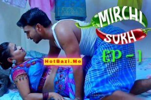 Mirchi Sukh S01E01 (2024) Hindi Hot Web Series Mastram