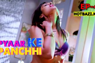 Pyaar Ke Panchhi S01E04 (2024) Hindi Hot Web Series Hulchul