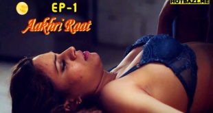 Aakhri Raat S01E01 2025 Hindi Hot Web Series Makhan