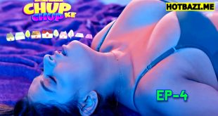 Chup Chup Ke S01E04 (2025) Hindi Hot Web Series Hulchul