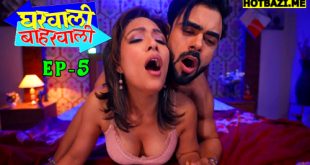 Gharwali Baharwali S01E05 2025 Hindi Hot Web Series Jugnu