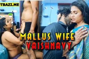 Mallus Wife Vaishnavy 2025 Malayalam Hot Short Film