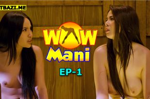 Wow Mani S01E01 (2025) Tagalog Hot Web Series Vivamax